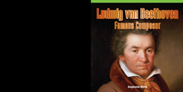 Ludwig van Beethoven: Famous Composer