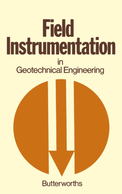 Field Instrumentation in Geotechnical Engineering