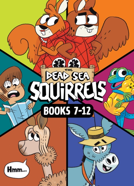 Dead Sea Squirrels Set Books 7-12: Merle of Nazareth / A Dusty Donkey Detour / Jingle Squirrels / Risky River Rescue / A Twisty-Turny Journey / BabbleLand Breakout