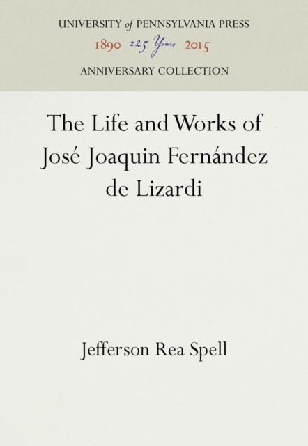 Life and Works of Jose Joaquin Fernandez de Lizardi