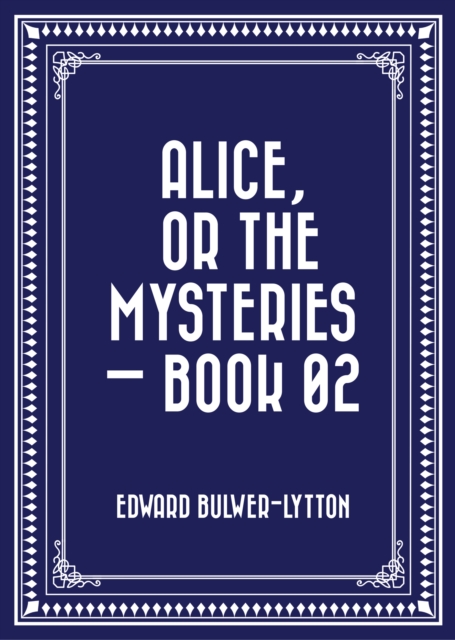 Alice, or the Mysteries - Book 02