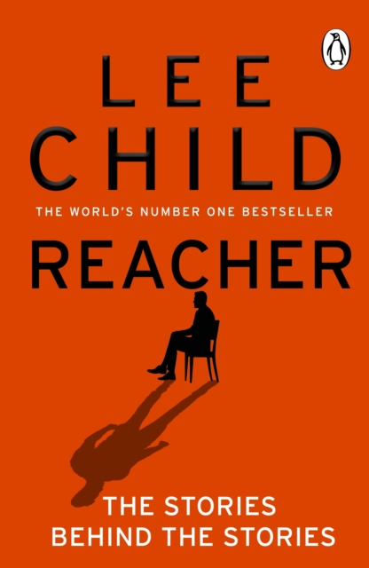 Reacher: The Stories Behind The Stories