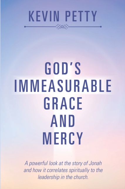 God'S Immeasurable Grace and Mercy