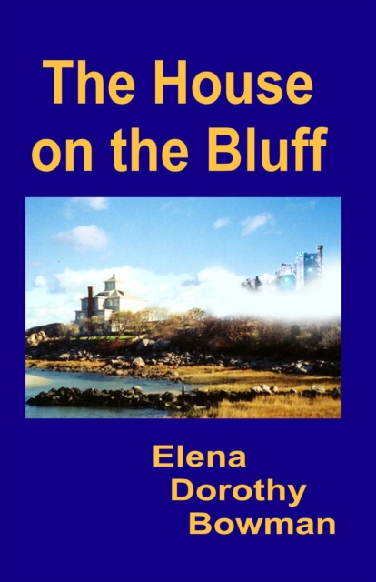 House on the Bluff: Legacy Series Vol I