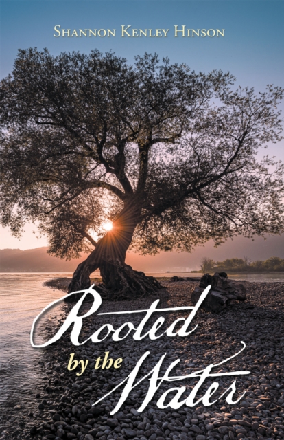 Rooted by the Water