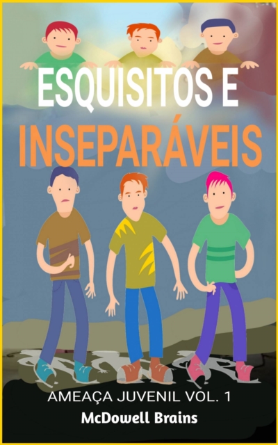 Esquisitos e Inseparáveis