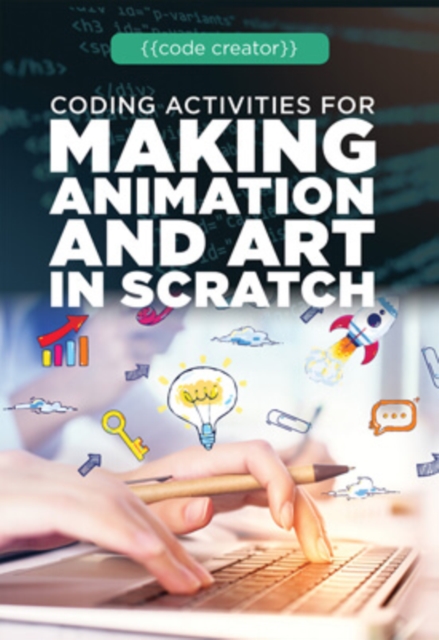 Coding Activities for Making Animation and Art in Scratch