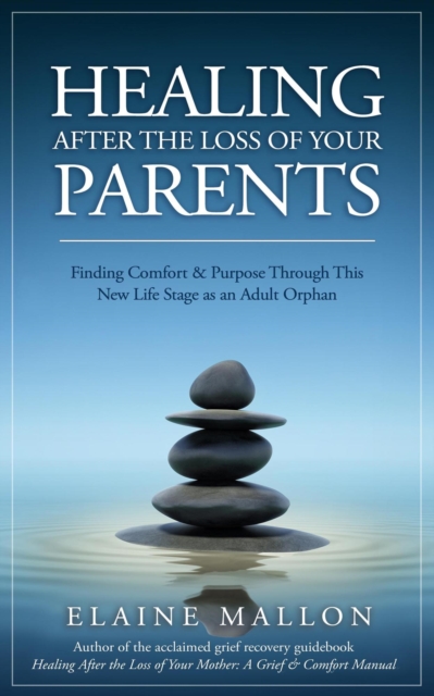 Healing After the Loss of Your Parents