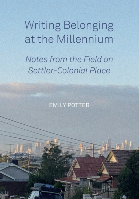 Writing Belonging at the Millennium