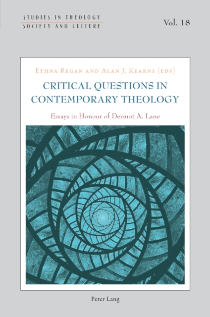 Critical Questions in Contemporary Theology: Essays in Honour of Dermot A. Lane
