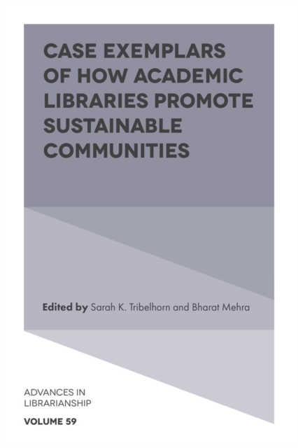 Case Exemplars of How Academic Libraries Promote Sustainable Communities