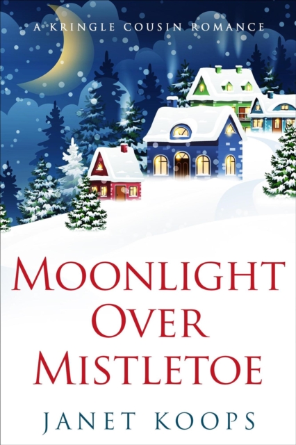 Moonlight Over Mistletoe