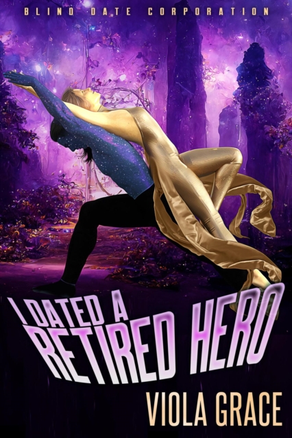 I Dated a Retired Hero