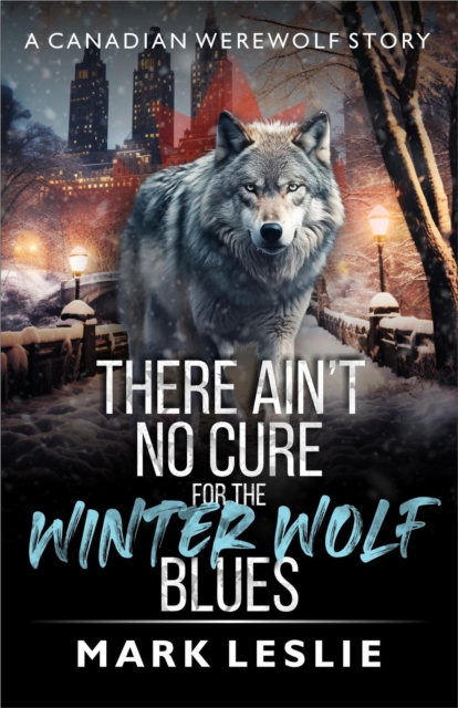 There Ain't No Cure For The Winter Wolf Blues