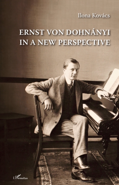 Ernst von Dohnanyi in a New Perspective
