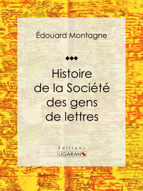 Histoire de la Société des gens de lettres