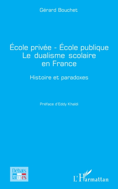 Ecole privee - Ecole publique    Le dualisme scolaire en France