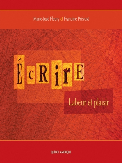 Écrire: Labeur et plaisir