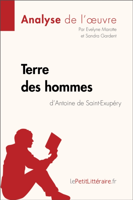 Terre des hommes d'Antoine de Saint-Exupéry (Analyse de l'oeuvre)