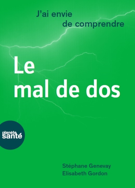 J'ai envie de comprendre… Le mal de dos