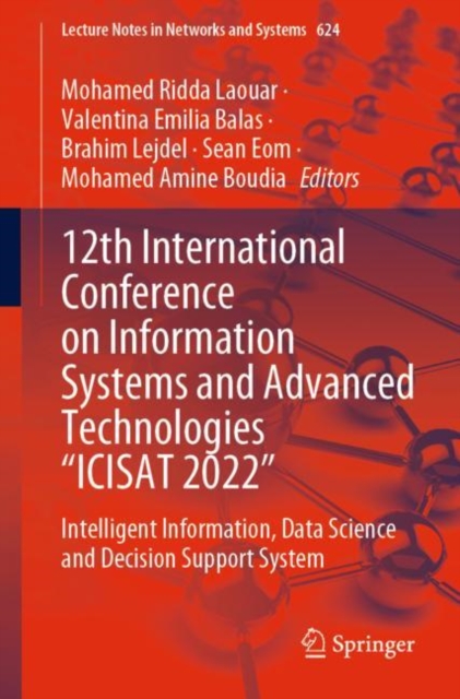 12th International Conference on Information Systems and Advanced Technologies &quote;ICISAT 2022&quote;