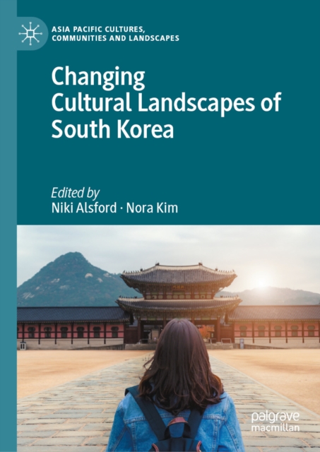 Changing Cultural Landscapes of South Korea