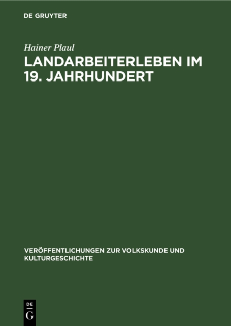 Landarbeiterleben im 19. Jahrhundert
