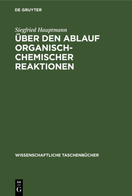 Uber den Ablauf organisch-chemischer Reaktionen