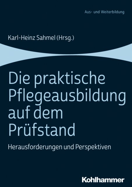 Die praktische Pflegeausbildung auf dem Prüfstand