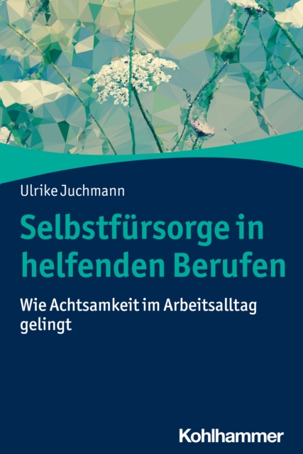 Selbstfürsorge in helfenden Berufen