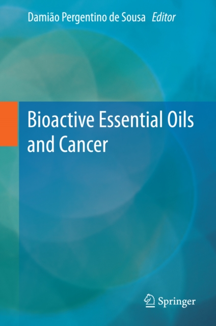 Bioactive Essential Oils and Cancer