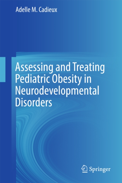 Assessing and Treating Pediatric Obesity in Neurodevelopmental Disorders