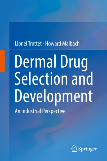 Dermal Drug Selection and Development