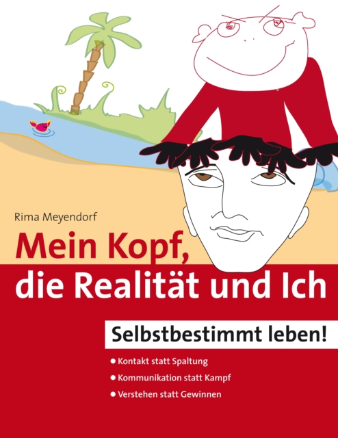 Mein Kopf, die Realität und Ich – Kommunikation und wahrer Kontakt statt Angst und Spaltung