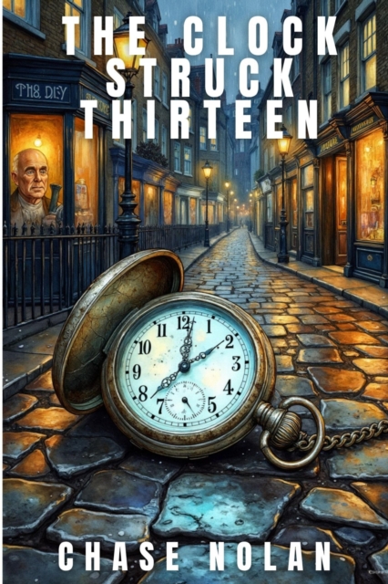Clock Struck Thirteen