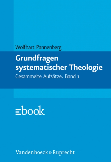 Grundfragen systematischer Theologie