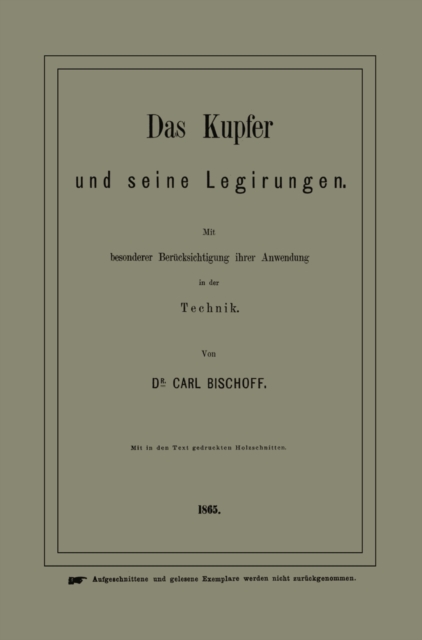Das Kupfer und seine Legirungen