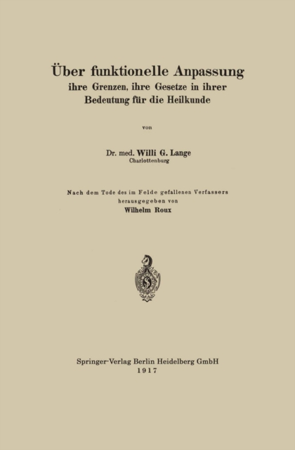 Über funktionelle Anpassung, ihre Grenzen, ihre Gesetze in ihrer Bedeutung für die Heilkunde