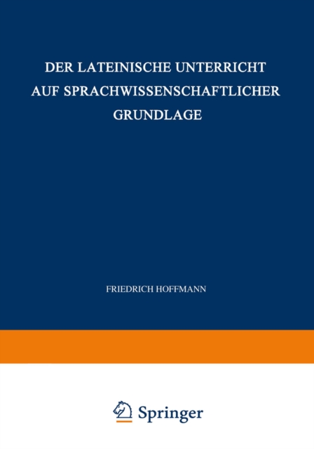 Der Lateinische Unterricht auf Sprachwissenschaftlicher Grundlage