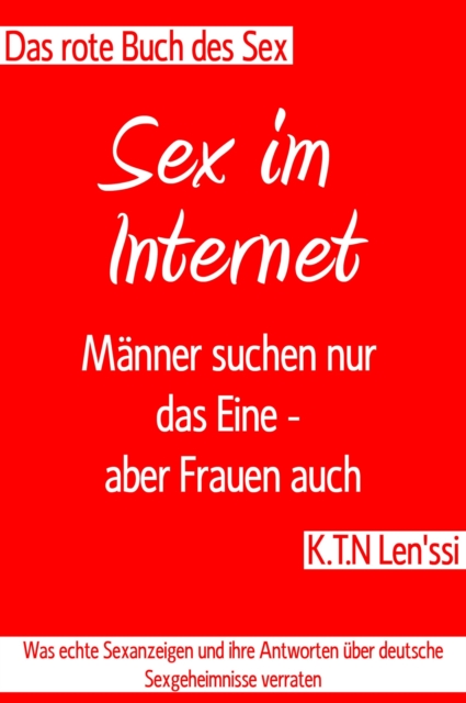 Das rote Buche des Sex - Sex im Internet: Manner suchen nur das Eine - aber Frauen auch