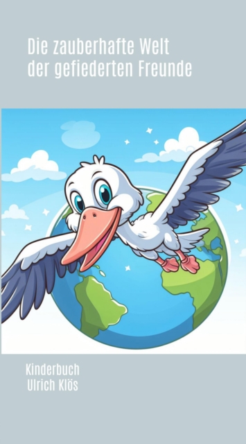 Die zauberhafte Welt der gefiederten Freunde