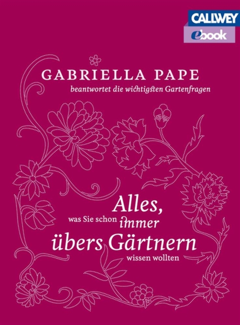 Alles, was Sie schon immer übers Gärtnern wissen wollten