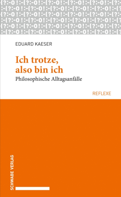Ich trotze, also bin ich