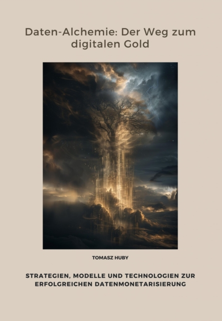 Daten-Alchemie: Der Weg zum digitalen Gold