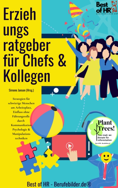 Erziehungsratgeber für Chefs & Kollegen