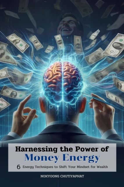 Harnessing the Power of Money Energy