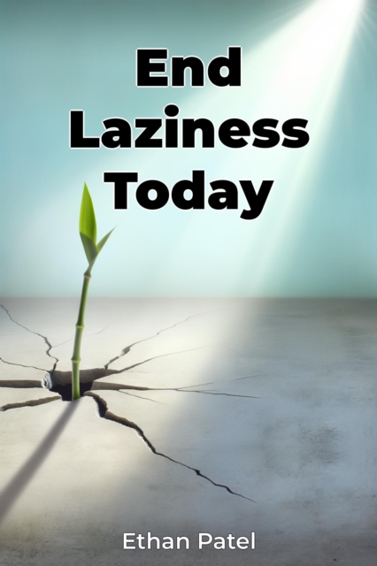 End Laziness Today