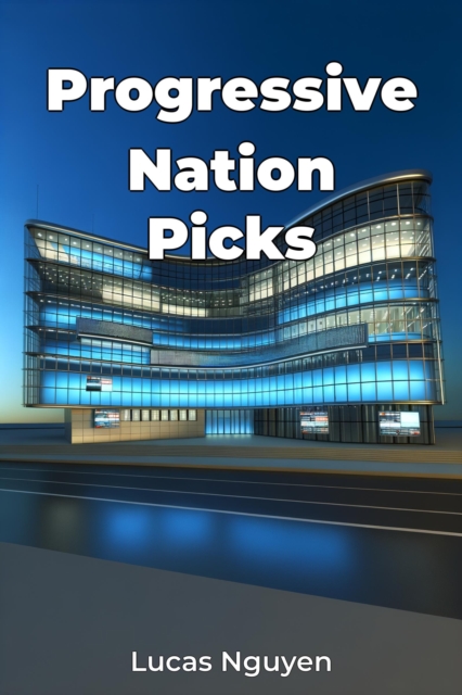 Progressive Nation Picks