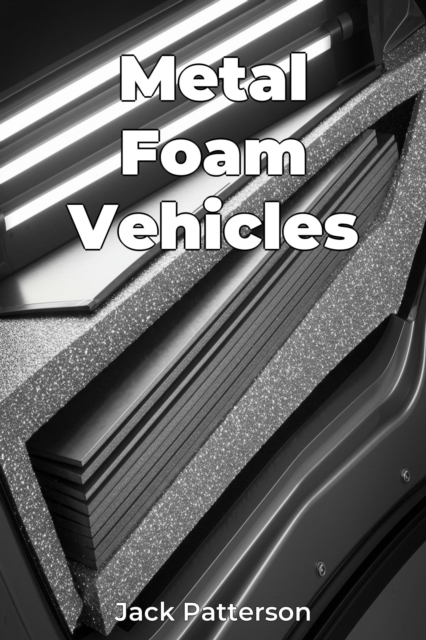 Metal Foam Vehicles