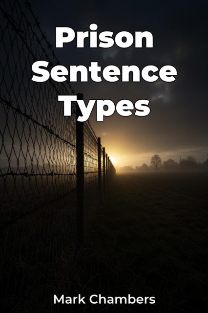 Prison Sentence Types
